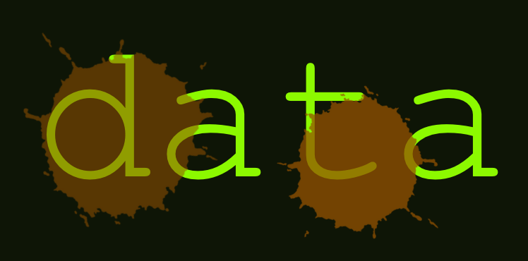 Dark background, the word 'data' in green Courier font, splattered with what looks like wet mud.